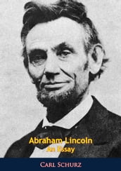 Abraham Lincoln An Essay