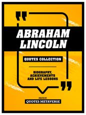 Abraham Lincoln - Quotes Collection