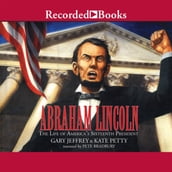 Abraham Lincoln: The Life of America