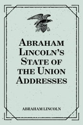 Abraham Lincoln s State of the Union Addresses