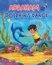 Abraham and the Dolphin s Dance