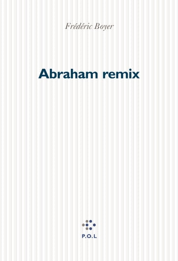 Abraham remix - Frédéric Boyer