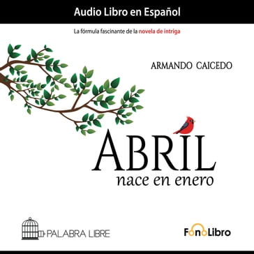 Abril nace en enero - Armando Caicedo