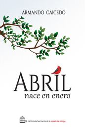 Abril nace en enero