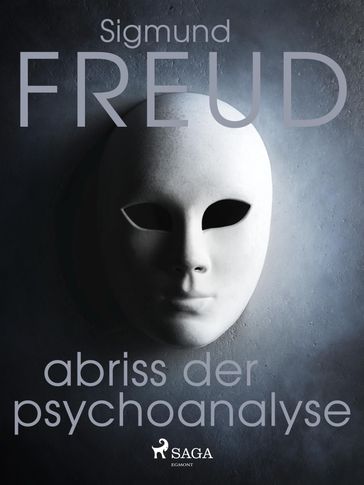 Abriss der Psychoanalyse - Freud Sigmund
