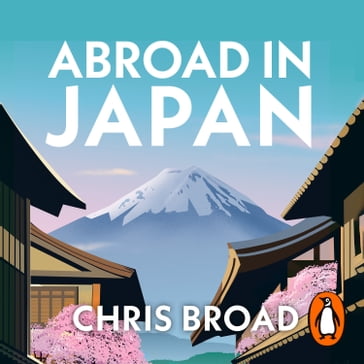 Abroad in Japan - Chris Broad