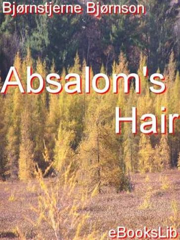 Absalom's Hair - Bjørnstjerne Bjørnson