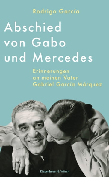Abschied von Gabo und Mercedes - Rodrigo Garcia