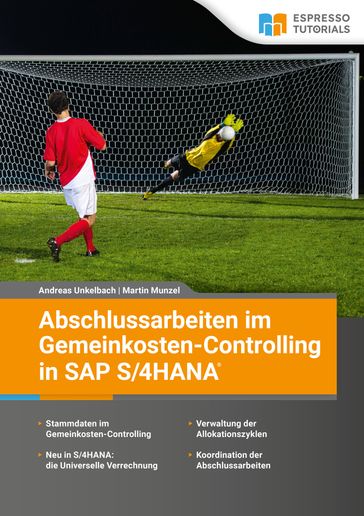 Abschlussarbeiten im Gemeinkosten-Controlling in SAP S/4HANA - Andreas Unkelbach - Martin Munzel