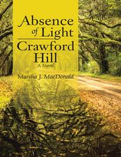 Absence of Light  Crawford Hill: A Novel