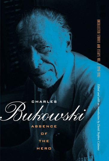 Absence of the Hero - Charles Bukowski