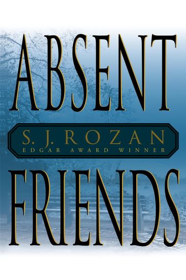 Absent Friends - S.J. Rozan