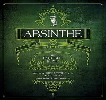 Absinthe - Betina J. Wittels - T.A. Breaux