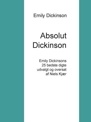Absolut Dickinson - Emily Dickinson
