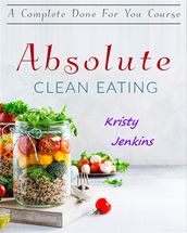 Absolute Clean Eating