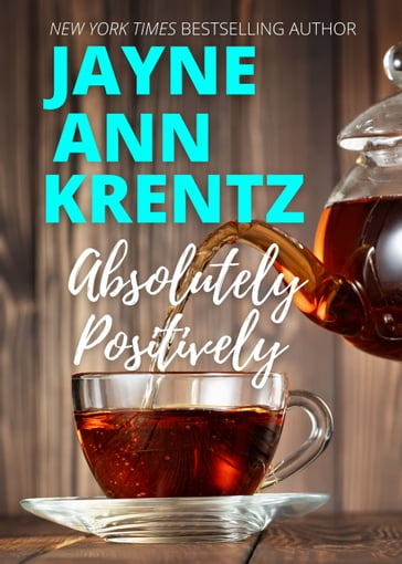 Absolutely, Positively - Jayne Ann Krentz