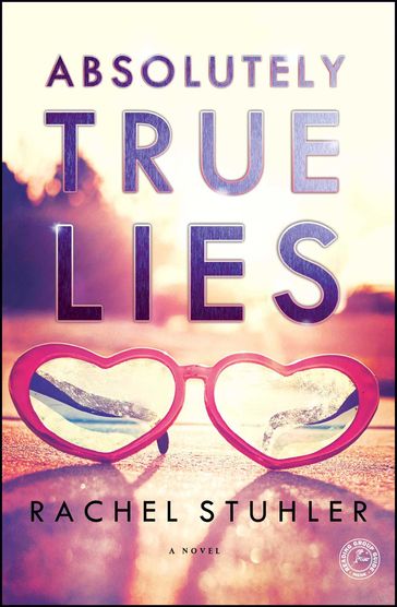 Absolutely True Lies - Rachel Stuhler