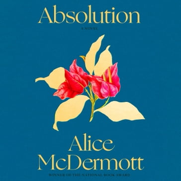 Absolution - Alice McDermott