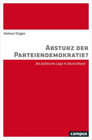 Absturz der Parteiendemokratie? - Helmut Klages