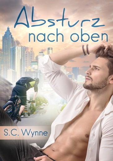 Absturz nach oben - S.C. Wynne