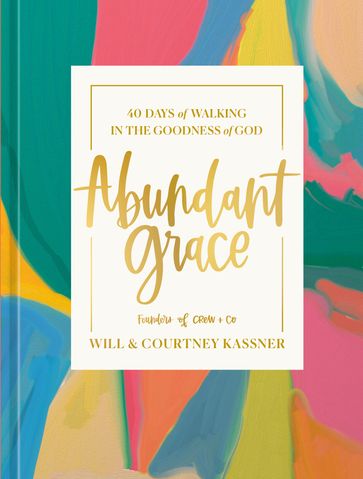 Abundant Grace - Will Kassner - Courtney Kassner