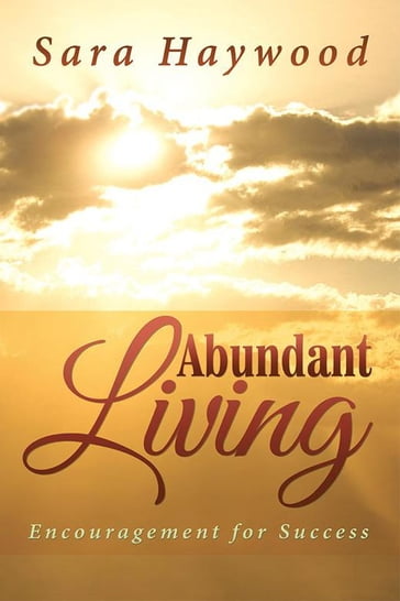 Abundant Living - Sara Haywood