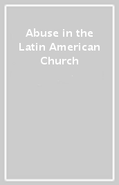 Abuse in the Latin American Church
