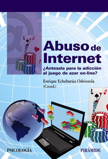 Abuso de Internet - Enrique Echeburúa Odriozola