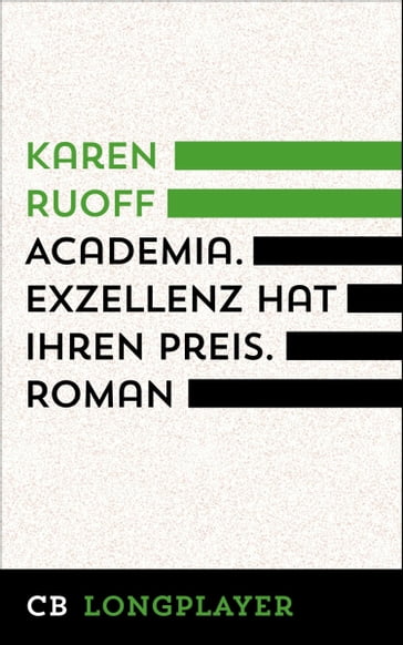 Academia. Exzellenz hat ihren Preis - Karen Ruoff