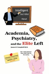 Academia, Psychiatry, and the Elite Left