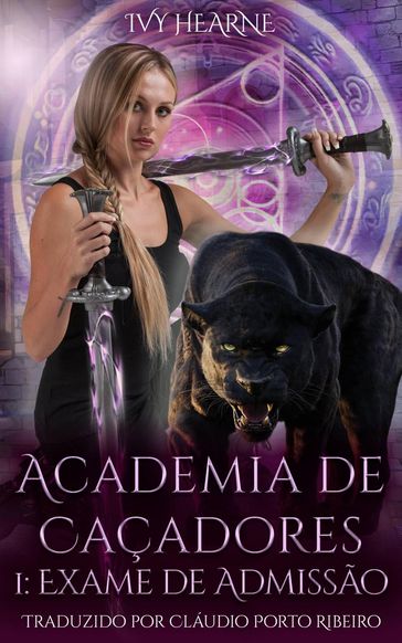 Academia de Caçadores 1: Exame de Admissão - Ivy Hearne