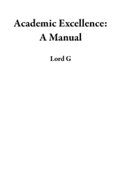 Academic Excellence: A Manual