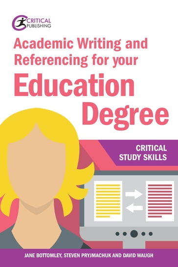 Academic Writing and Referencing for your Education Degree - David Waugh - Jane Bottomley - Steven Pryjmachuk
