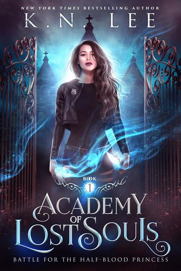 Academy of Lost Souls - K.N. Lee