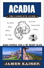 Acadia: The Complete Guide