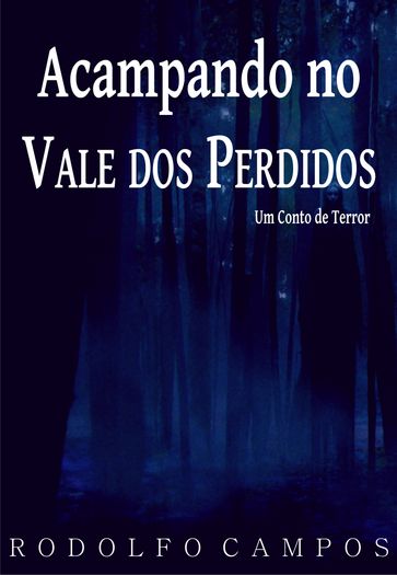 Acampando no Vale dos Perdidos - Rodolfo Campos