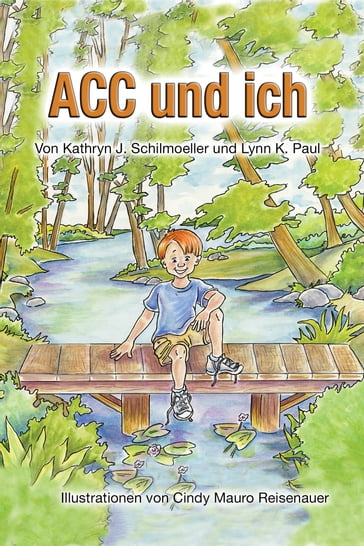 Acc Und Ich - Cindy Mauro Reisenauer - Kathryn J. Schilmoeller - Lynn K. Paul