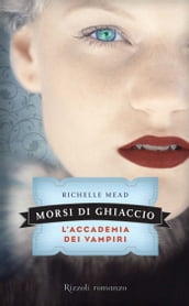 L Accademia dei Vampiri - 2. Morsi di ghiaccio