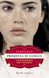 L Accademia dei Vampiri - 4. Promessa di sangue