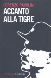 Accanto alla tigre