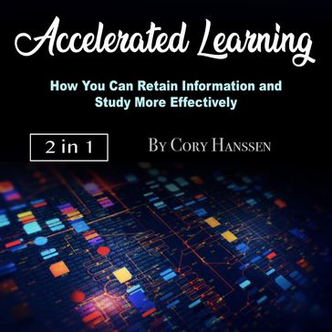 Accelerated Learning - Cory Hanssen