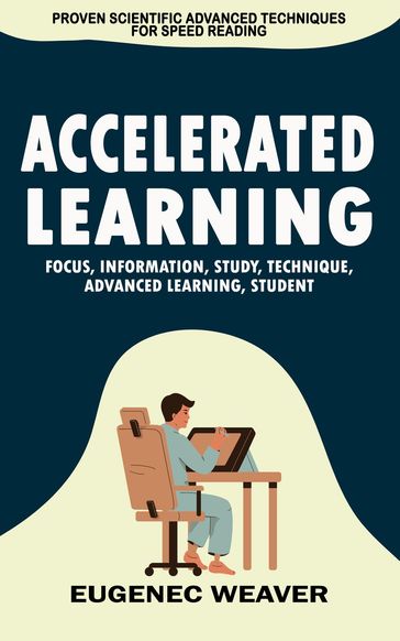 Accelerated Learning - Eugenec Weaver