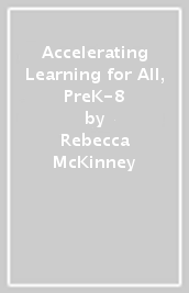 Accelerating Learning for All, PreK-8