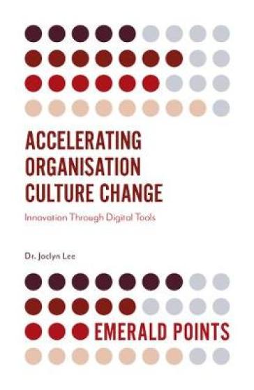 Accelerating Organisation Culture Change - Dr. Jaclyn Lee