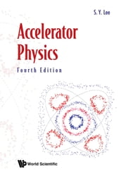 Accelerator Physics (Fourth Edition)