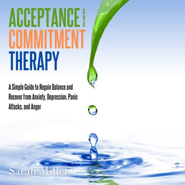 Acceptance and Commitment Therapy - Sarah Miller