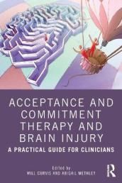 Acceptance and Commitment Therapy and Brain Injury