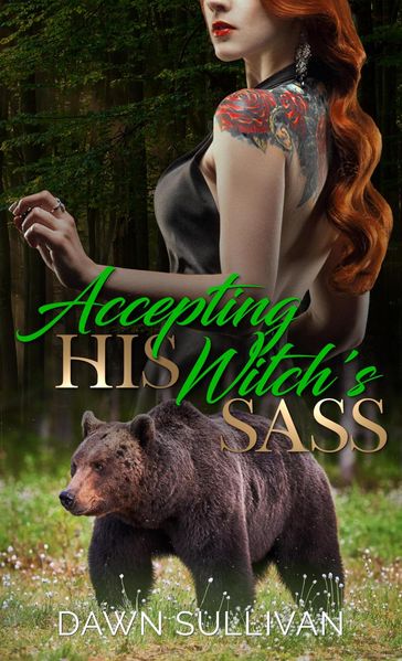 Accepting His Witch's Sass - Dawn Sullivan