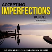 Accepting Imperfections Bundle, 3 in 1 Bundle: Perfectionism, Gifts of Imperfection, and Love for Imperfect Things