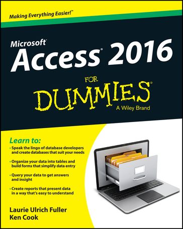 Access 2016 For Dummies - Ken Cook - Laurie A. Ulrich